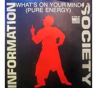 Information Society - What's On Your Mind (Pure Energy Radio Edit + Club Radio Edit) [Vinyl Single]
