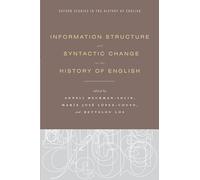 Information Structure and Syntactic Change in the History of English (Oxford Studies in the History of English)