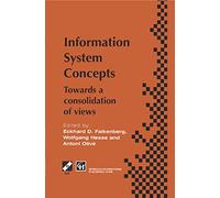 Information System Concepts: Towards a consolidation of views (IFIP Advances in Information and Communication Technology)