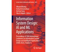 Information System Design: AI and ML Applications: Proceedings of 10th International Conference on Information System Design and Intelligent ... (Lecture Notes in Networks and Systems, 2211)