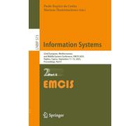 Information Systems: 22nd European, Mediterranean, and Middle Eastern Conference, EMCIS 2025, Paphos, Cyprus, September 11-12, 2025, Proceedings, Part ... in Business Information Processing, 573)