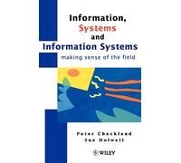Information, Systems and Information Systems: Making Sense of the Field