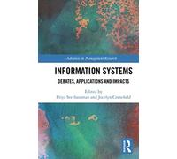 Information Systems : Debates, Applications and Impacts