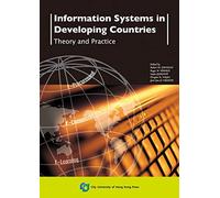INFORMATION SYSTEMS IN DEVELOPING COUNTRIES: Theory and Practice