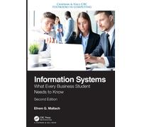 Information Systems : What Every Business Student Needs to Know, Second Edition