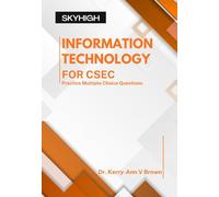 Information Technology for CSEC: Practice Multiple Choice Questions (CSEC Multiple Choice Practice Books)