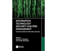 Information Technology Security and Risk Management: Inductive Cases for Information Security