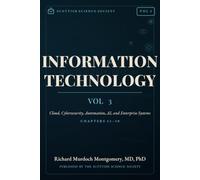 Information Technology Volume III: Cloud, Cybersecurity, Automation, AI, and Enterprise Systems (Artificial Intelligence)