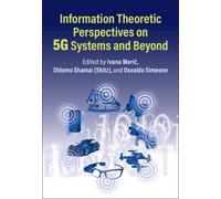 Information Theoretic Perspectives on 5G Systems and Beyond