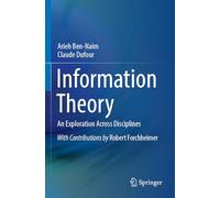 Information Theory: An Exploration Across Disciplines