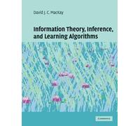 Information Theory, Inference and Learning Algorithms by MacKay, David J. C. (2003) Hardcover