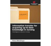Information transfer for acquiring up-to-date knowledge in nursing: Knowledge as a resource in nursing