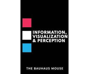 Information, Visualization & Perception