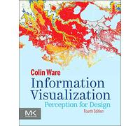 Information Visualization: Perception for Design (Interactive Technologies)