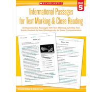 Informational Passages for Text Marking & Close Reading: Grade 5: 20 Reproducible Passages with Text-Marking Activities That Guide Students to Read Strategically for Deep Comprehension
