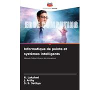 Informatique de pointe et systèmes intelligents: Manuel d'objectifs pour les innovateurs