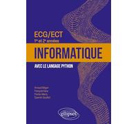Informatique - ECG/ECT 1re et 2e années: avec le langage Python