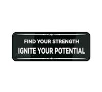 Informative Acrylic Plastic Sign Fancy Find Your Strength Ignite Your Potential Self-Adhesives Sign For Door Or Wall 10 X 3 Inch Premium Acrylic Design Plate