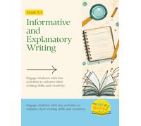 Informative and Explanatory Writing Workbook: Grades 3-4: A Complete 10-Session Writing Curriculum for 3rd and 4th Grade - Teach Claims, Evidence, ... Joy of Writing Leveled Curriculum Series)
