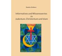 Informatives und Wissenswertes zu Judentum, Christentum und Islam