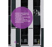 Informe sobre violencia contra las mujeres con discapacidad a partir de la explotación de los datos de la Macroencuesta de violencia contra la mujer ... DGVG: 16 (Generosidad-Género y Discapacidad)