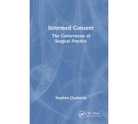 Informed Consent : The Cornerstone of Surgical Practice