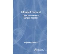 Informed Consent: The Cornerstone of Surgical Practice