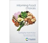 Informing Food Choices : Sorting Fact from Fiction