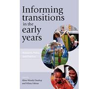 Informing Transitions In The Early Years: Research, Policy and Practice