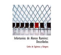 Infortunios de Alonso Ramírez: Descríbelos