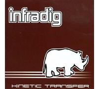 Infradig - Kinetic Transfer