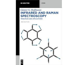 Infrared and Raman Spectroscopy: Principles and Applications (De Gruyter STEM)