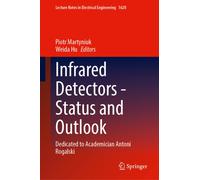 Infrared Detectors-Status and Outlook : Dedicated to Academician Antoni Rogalski