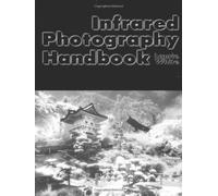 Infrared Photography Handbook