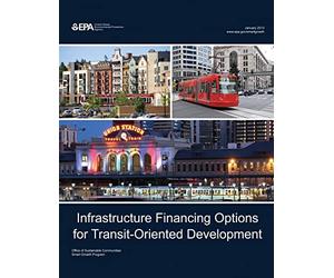 Infrastructure Financing Options for Transit-Oriented Development