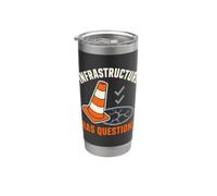 Infrastructure Has Questions Public Works Humor Stainless Steel Insulated Tumbler