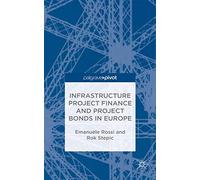 Infrastructure Project Finance and Project Bonds in Europe