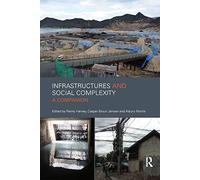 Infrastructures and Social Complexity: A Companion (CRESC)