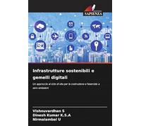 Infrastrutture sostenibili e gemelli digitali: Un approccio al ciclo di vita per la costruzione e l'esercizio a zero emissioni