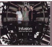 Infusion - Girls Can Be Cruel