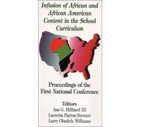 Infusion of African and African American Content in the School Curriculum: Proceedings of the First National Conference