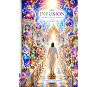 INFUSION The Breath Of Christ Paradise Revealed Book One (Infusion Series)