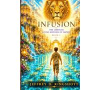 INFUSION The Limitless Loving Kindness of Yahweh: Book 1 (Infusion Series)