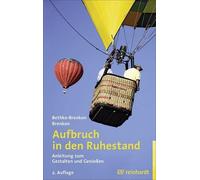 Inga Bethke-Brenken Aufbruch in den Ruhestand: Anleitung zum Gestalt (Paperback)