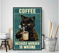 Inga Cat Tattoo Coffee Because Murder Is Wrong Vintage Poster Wall Decoration Metal Sign Poster 8x12 inches