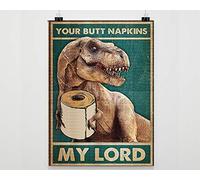 Inga Dinosaur Your Butt Napkins My Lord Poster Funny Gift Metal Signs 8x12 inch