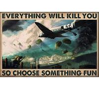 Inga Paratroopers Military Poster Veteran'S Day Gifts Everything Will Kill You So Choose Something Fun Metal Sign 8x12 inches