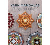 Inga Savage - Yarn Mandalas for Beginners and Beyond Weave Yarn Mand - P245z
