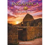 Ingapirca Ancient Incas: archaeology, ecuador, inca sites, south america archaeology, gift, lost civilization, indigenous, authentic, archaeology ... (Natural Wonders & Ancient Civilizations)