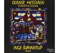 Inge Bonnerup - Olivier Messiaen: Nativite Seigneur
